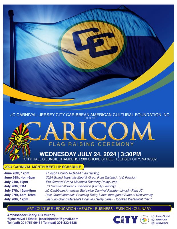 CARICOM FLAG RAISING CEREMONY WEDNESDAY, JULY 24TH 3:30PM