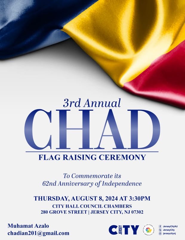 3RD ANNUAL CHAD FLAG RAISING CEREMONY THURSDAY, AUGUST 8TH AT 3:30PM