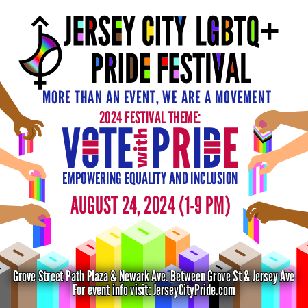 JC LGBTQ+ PRIDE FESTIVAL AUGUST 24 FROM 1 TO 9PM GROVE STREET PLAZA & NEWARK AVE