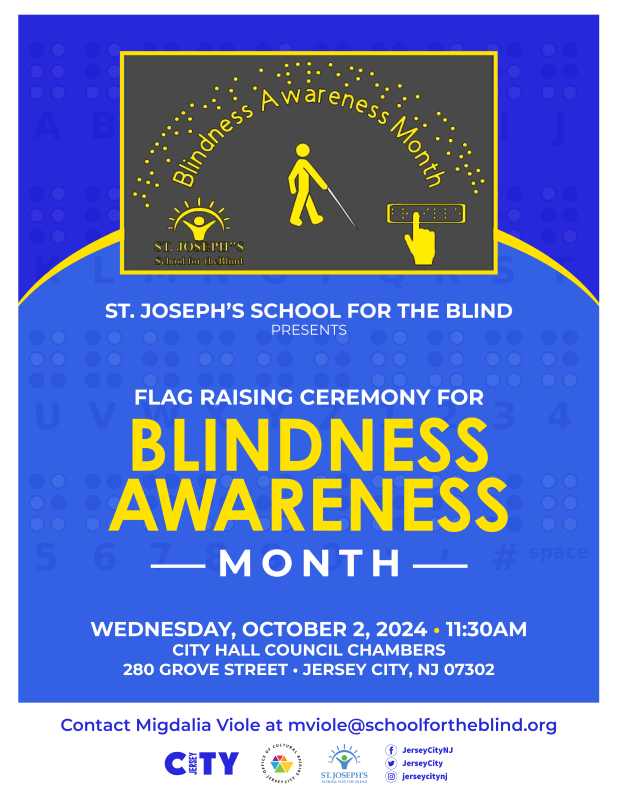 BLINDNESS AWARENESS FLAG RAISING 2024 WEDNESDAY, OCTOBER 2, 2024 AT 11:30AM IN COUNCIL CHAMBERS CITY HALL