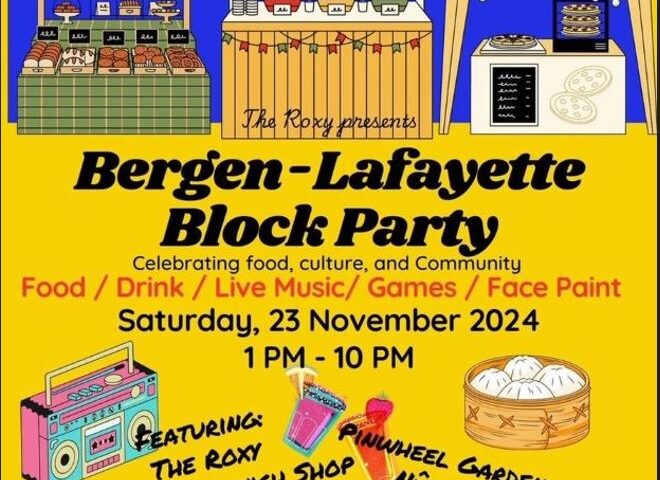 BERGEN LAFAYETTE BLOCK PARTY SATURDAY, NOVEMBER 23RD FROM 1 TO 10PM