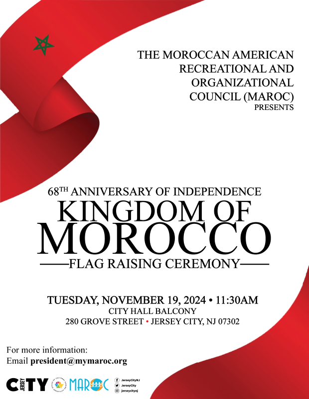 68TH ANNIVERSARY OF INDEPENCENCE KINGDOM OF MOROCCO FLAG RIAISING TUESDAY, NOVEMBER 19TH AT 11:30AM CITY HALL BALCONY