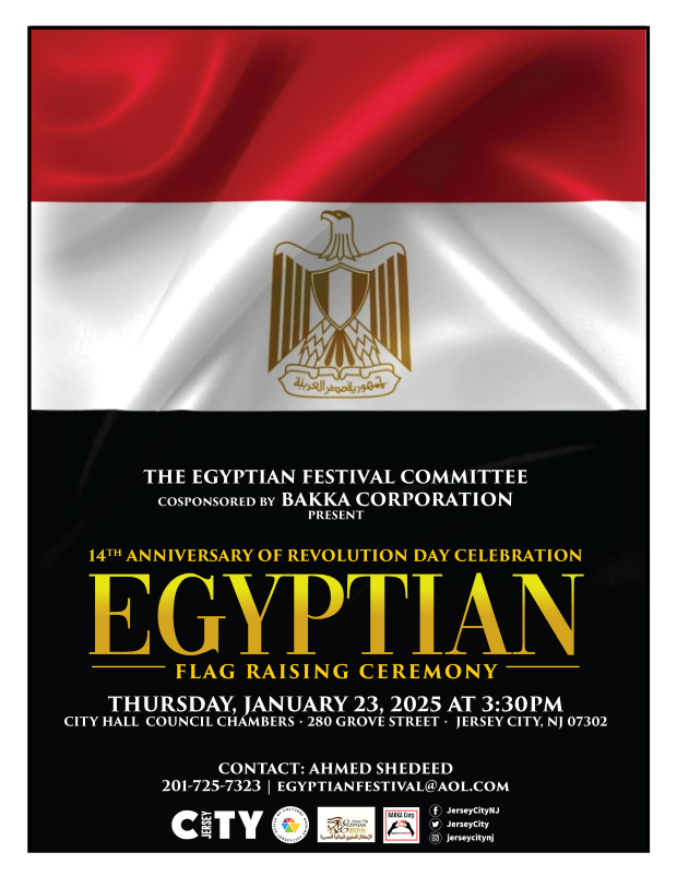 EGYPTIAN FLAG RAISING CEREMONY THURSDAY, JANUARY 23RD AT 3:30PM CITY HALL COUNCIL CHAMBERS