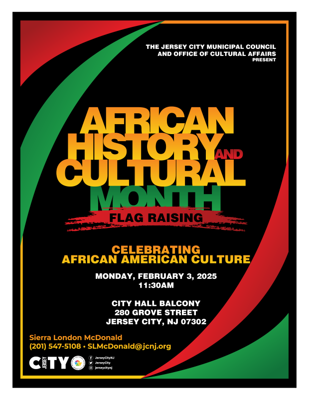 AFRICAN HISTORY AND CULTURAL MONTH FLAG RAISING MONDAY, FEBRUARY 3RD AT 11:30AM CITY HALL BALCONY