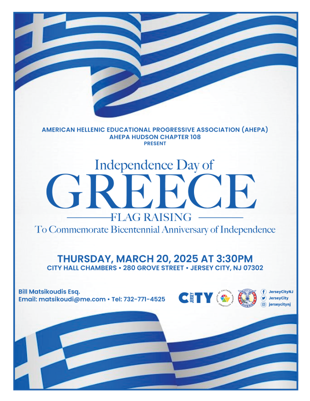 INDEPENDENCE DAY OF GREECE FLAG RAISING THURSDAY, MARCH 20TH AT 3:30PM CITY HALL COUNCIL CHAMBERS