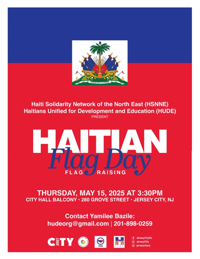 HAITIAN FLAG DAY FLAG RAISING THURSDAY, MAY 15TH AT 3:30PM CITY HALL BALCONY