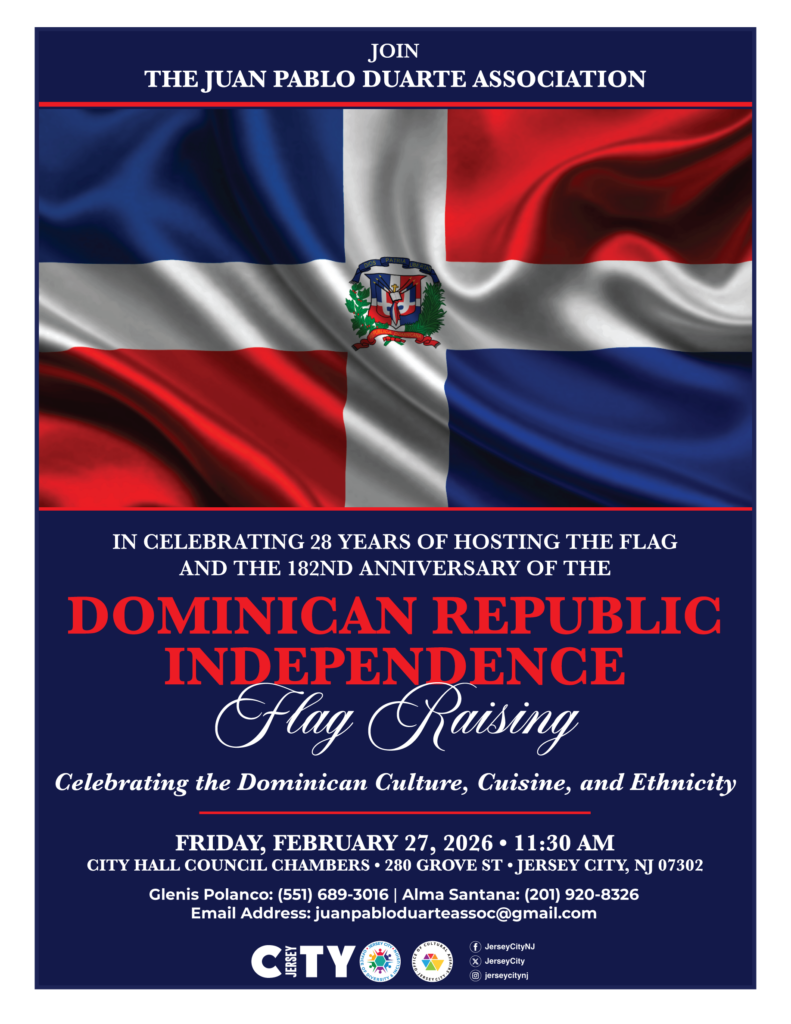 DOMINICAN REPUBLIC INDEPENDENCE FLAG RAISING FRIDAY, FEBRUARY 27, 2026 AT CITY HALL COUNCIL CHAMBERS AT 11:30 AM 