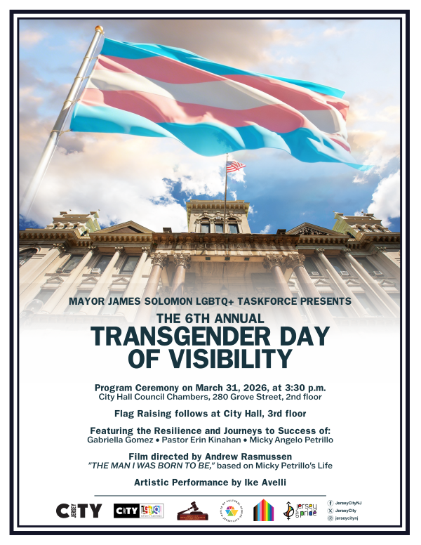TRANSGENDER DAY OF VISIBILITY PROGRAM CEREMONY AND FLAG RAISING MARCH 31 AT 3:30 PM AT CITY OF JERSSEY CITY CITY HALL COUNCIL CHAMBERS