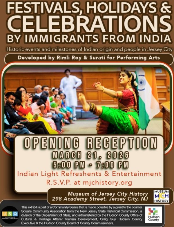 MUSEUM OF JERSEY CITY HISTORY PRESENTS IMMIGRANTS FROM INDIA OPENING RECEPTION MARCH 21 5 PM TO 7 PM 
