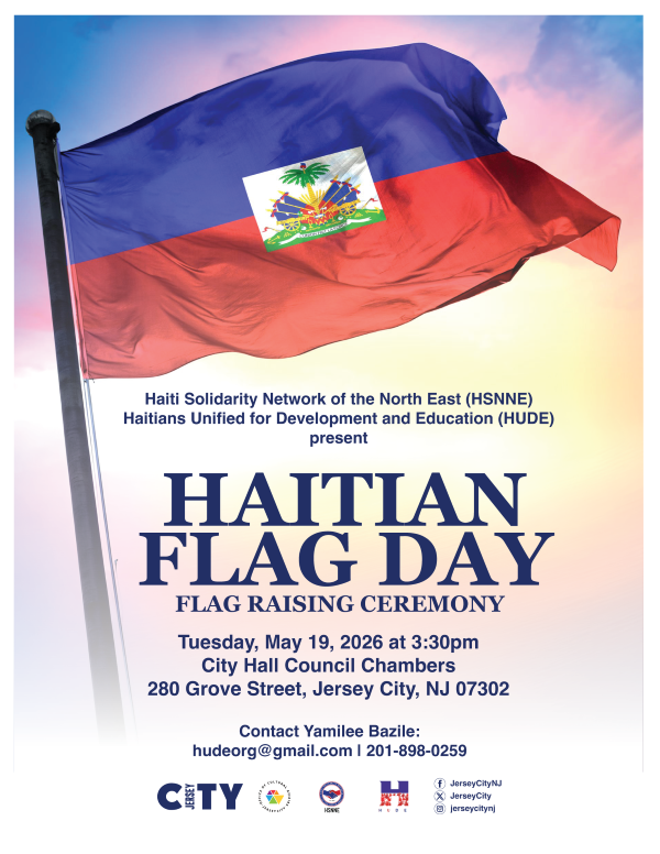 HAITIAN FLAG RAISING CEREMONY TUESDAY, MAY NINTEENTH AT THREE THIRTY PM IN CITY HALL COUNCIL CHAMBERS