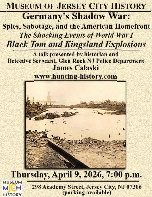 THE MUSEUM OF JERSEY CITY HISTORY PRESENTS GERMANY'S SHADOW WAR THUSDAY, APRIL 9,2026 AT 7 PM  298 ACADEMY STREET MUSEUM OF JERSEY CITY HISTORY 